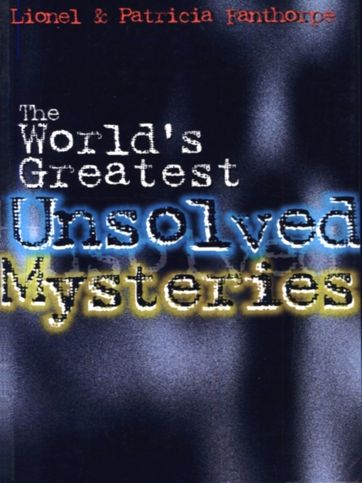 Title details for The World's Greatest Unsolved Mysteries by Patricia Fanthorpe - Available